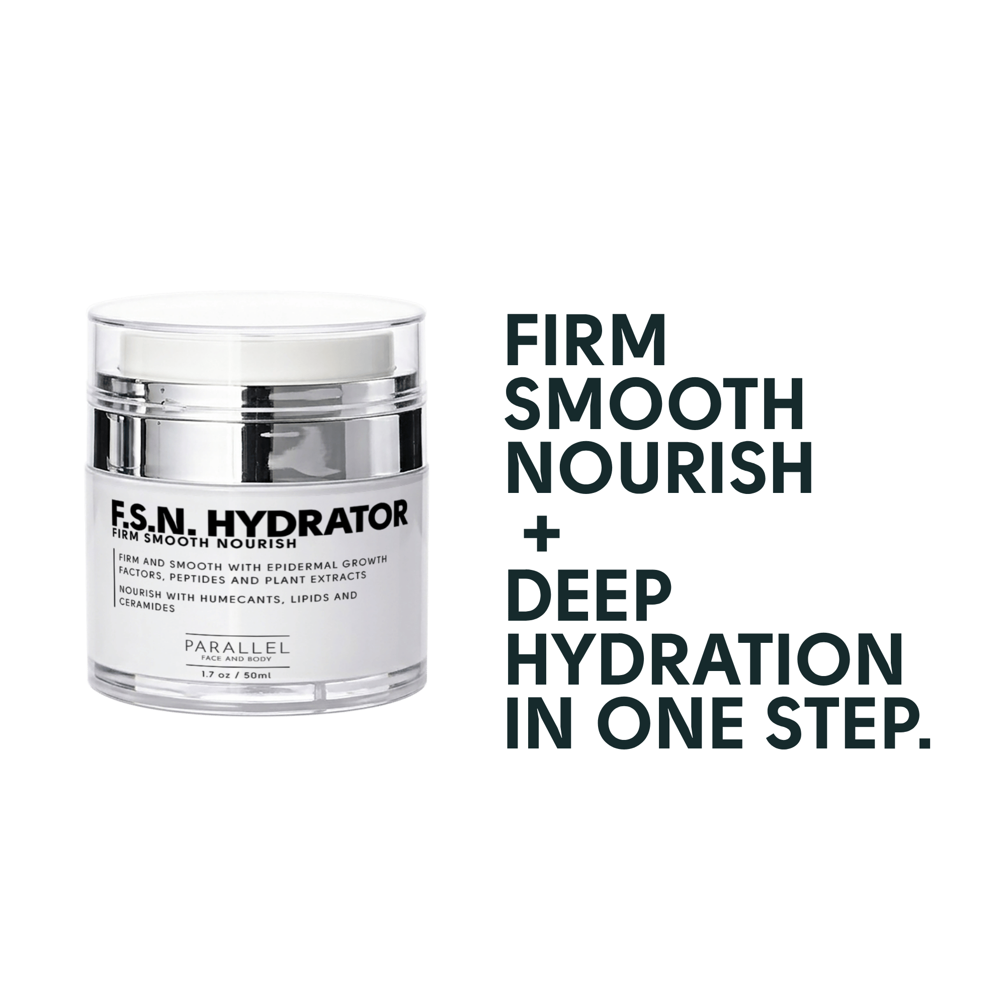 F.S.N. Hydrator | Firm, Smooth, Nourish | Parallel – PARALLEL FACE
